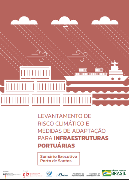 Levantamento de Risco Climático e Medidas de Adaptação para Infraestruturas portuárias – Sumário Executivo Porto de Santos