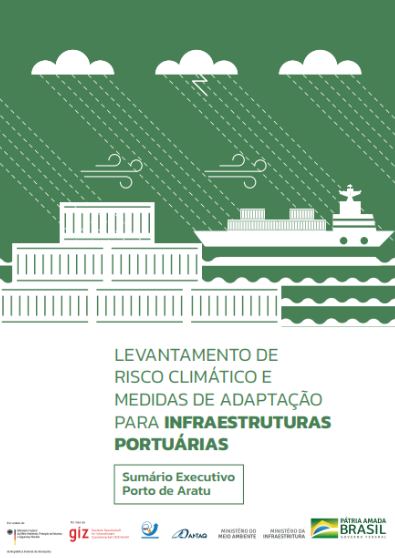 Levantamento de Risco Climático e Medidas de Adaptação para Infraestruturas portuárias – Sumário Executivo Porto de Aratu